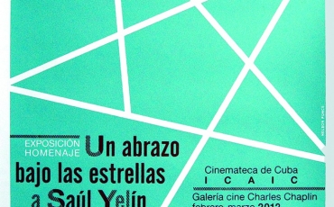 04. Affiche-homenaje a Saul Yelin, 50 Aniversario de la fundacion del ICAIC, 2012